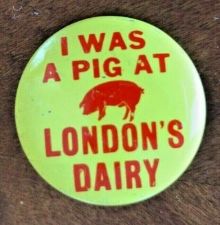 Vintage I Was A Pig At London 