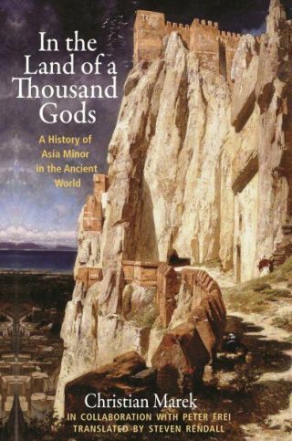In The Land Of A Thousand Gods : A History Of Asia Minor In The Ancient World.