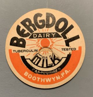 Vintage Milk Cap Bergdoll Dairy Milk Boothwyn.  Pa Last One Available