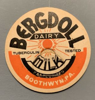 Vintage Milk Cap BERGDOLL DAIRY Milk Boothwyn.  PA Last One Available 2