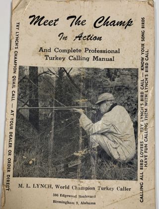 “meet The Champ In Action” M.  L.  Lynch Champ Turkey Caller