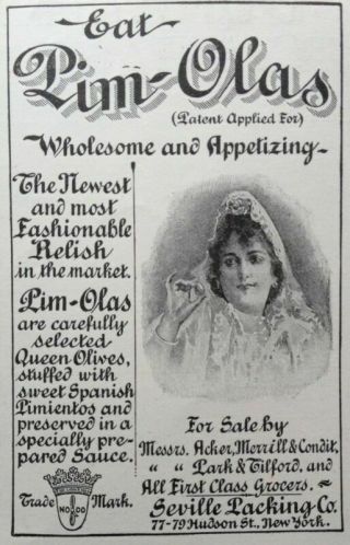 1897 Ad (1800 - 18) Seville Packing Co.  Ny.  Pim - Olas Stuffed Queen Olives