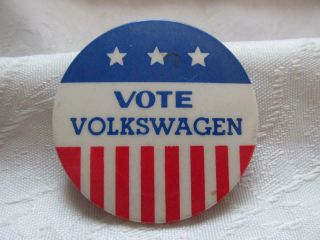 Vintage Pinback Button - " Vote Volkswagen " - Red White Blue Flag - Exc Cond