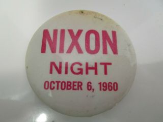 Nixon Night October 6,  1960 - Richard Nixon Presidential Race Pinback Button