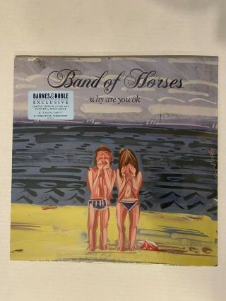 Band Of Horses Why Are You Ok Barnes And Noble Rare Exclusive Vinyl