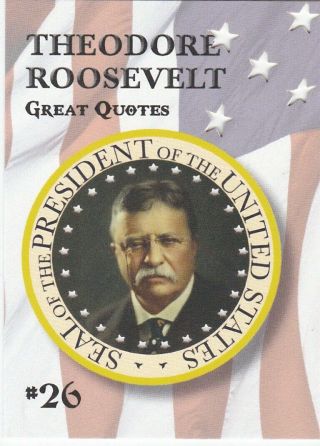 2020 Historic Autographs Potus The First 36 Great Quotes Theodore Roosevelt /10