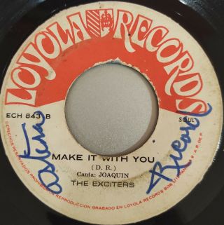 Panama Soul 45 The Exciters - Make It With You On Loyola Hear