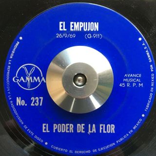 Mexican Latin Rock/funk/psych 45 El Poder De La Flor El Empujon Gamma Breaks