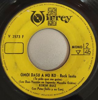 Peru Slow Rock 45 Kokin Ruiz - Omoi Dasu A No Ko Sung In Japanese Virrey Hear