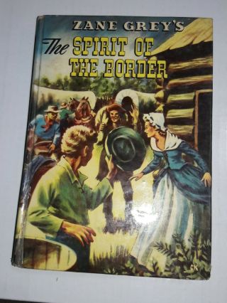 The Spirit Of The Border By Zane Grey 1954 Vintage Hardcover Western Book