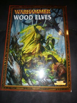 Games Workshop Warhammer Fantasy Battle 2005 Wood Elves Army Book - Oop,  Sc
