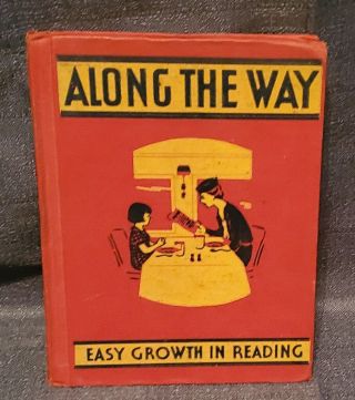 Vintage 1940 Easy Growth In Reading Along The Way Book Basic Reader 1st Edition