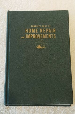 1949 Popular Mechanics Complete Book Of Home Repair & Improvements First Edition