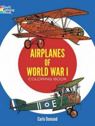 Airplanes Of World War I Coloring Book [dover History Coloring Book]