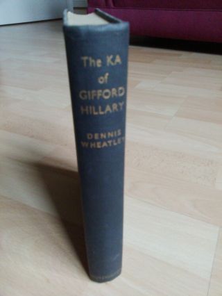 The Ka Of Gifford Hillary By Dennis Wheatley 1st Edition Hb 1956