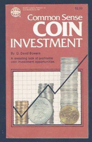 Common Sense Coin Investment: A Revealing Look At Profitable Coin Investment Op