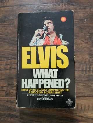 Elvis What Happened Book Red West Sonny West Dave Hebler Steve Dunleavy
