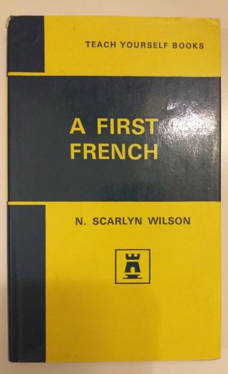 A First French,  Teach Yourself Books By N.  Scarlyn Wilson