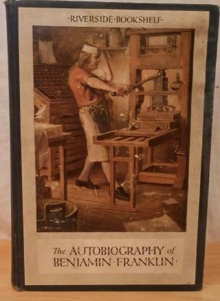 The Autobiography Of Benjamin Franklin 1923 Illustrated Hc Riverside Bookshelf