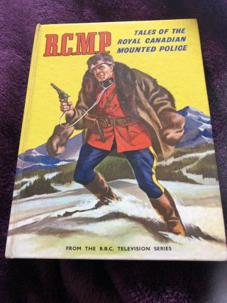 Rcmp Tales Of The Royal Canadian Mounted Police 1961 Very Good Order