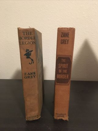First Edition 1916 The Border Legion — The Spirit Of The Border By Zane Grey