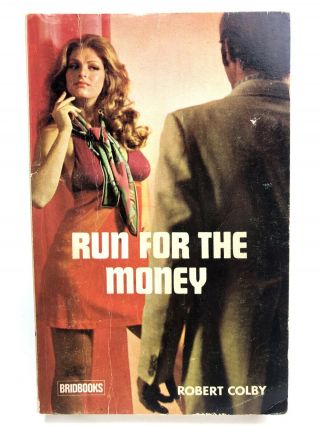 Run For The Money Robert Colby Bridbook Thriller 1st Printing