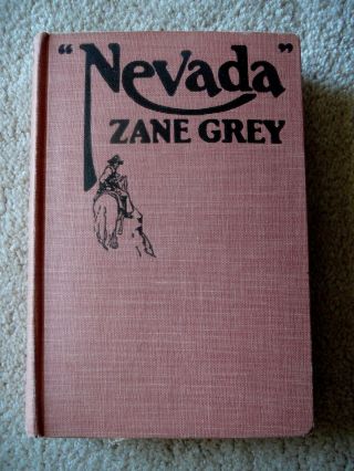 Nevada A Romance Of The West - Zane Grey - Grosset & Dunlap 1928 Hb No Dj - Gd