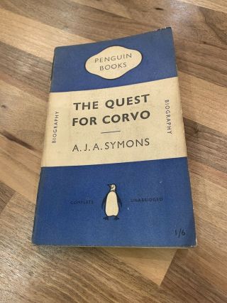 The Quest For Corvo - A J A Symons Penguin Books Biography 1950 No 291