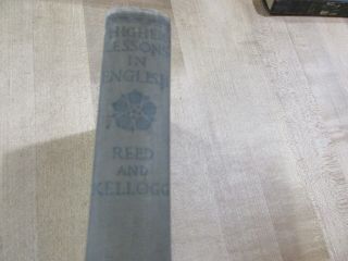 1909 Higher Lessons in English Alonzo Reed Brainerd Kellogg hardcover (b) 2