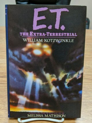 E.  T.  The Extra - Terrestrial By William Kotzwinkle (1982,  Hardcover W/dj)