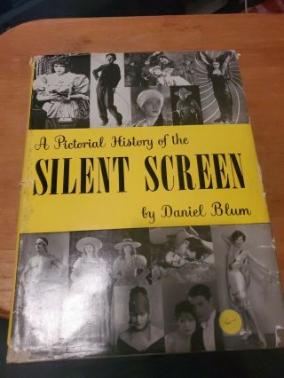 A Pictoral History Of The Silent Screen By Daniel Blum