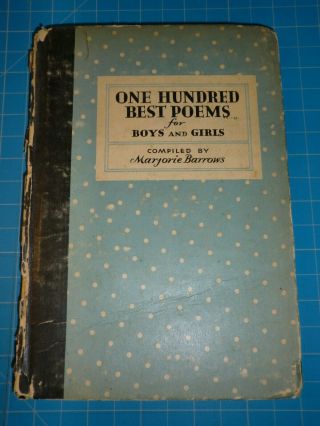 Vintage 1930 One Hundred Best Poems For Boys And Girls Marjorie Barrows Whitman