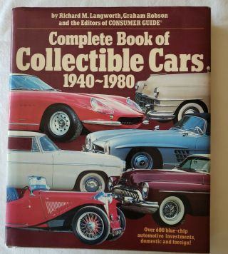 Complete Book Of Collectible Cars 1940 - 1980 From Editors Of Consumer Guide 1982