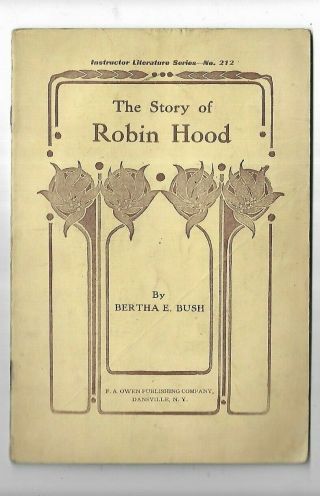 J - Vintage 1921 Paperback - The Story Of Robin Hood By Bertha E Bush
