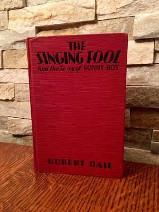 The Singing Fool And The Story Of Sonny Boy By Hubert Dail 1929 Hc Photoplay