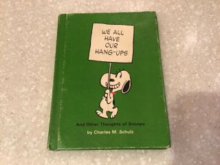 1969 We All Have Are Hang - Ups And Other Thoughts Of Snoopy Schulz Hallmar Peanut