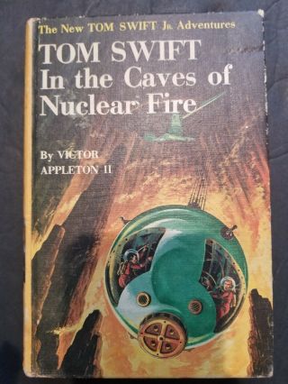 Tom Swift In The Caves Of Nuclear Fire 1956 Hardcover Book