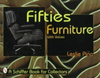 Fifties Furniture (schiffer Book For Collectors) By Pina,  Leslie A. ,  Piina,  Les