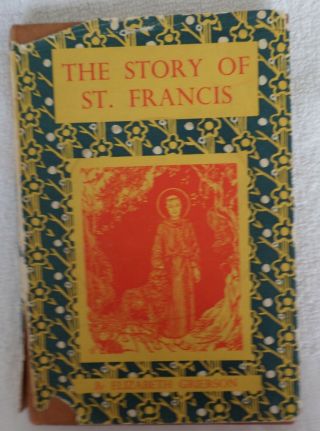 Vintage The Story Of St.  Francis By E.  W.  Grierson - 1950