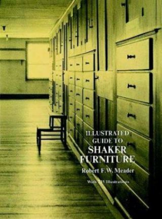 Illustrated Guide To Shaker Furniture By Robert F.  Meader