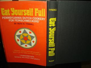 Eat Yourself Full: Pennsylvania Dutch Cookery For Feinschmeckers Hb/dj/fe/1967