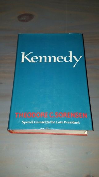 Kennedy By Theodore C Sorensen 1965 First Edition Hardcover Dust Jacket
