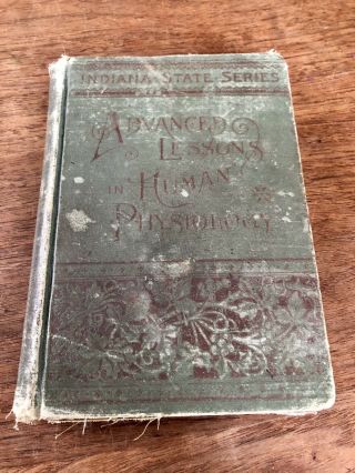 Advanced Lessons In Human Physiology Oliver Jenkins 1891 / Indiana State Series