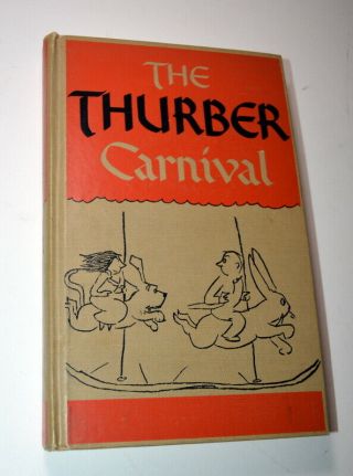 The Thurber Carnival Written And Illustrated By James Thurber Hc,  1945