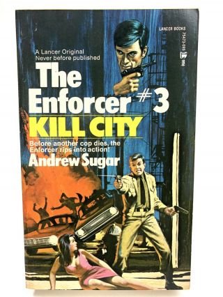 The Enforcer 3 Kill City Andrew Sugar Lancer 1st Printing Action