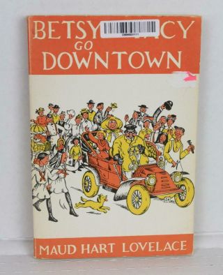 Maud Hart Lovelace Betsy And Tacy Go Downtown Paperback Lois Lenski