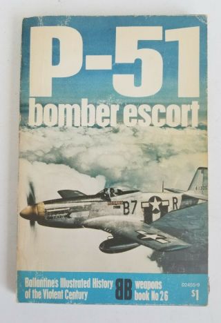 P - 51 Bomber Escort Weapons Book No.  26 Softcover
