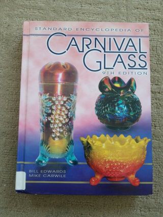 Standard Encyclopedia Of Carnival Glass,  Carwile,  Mike,  Edwards,  Bill,  157432375x,