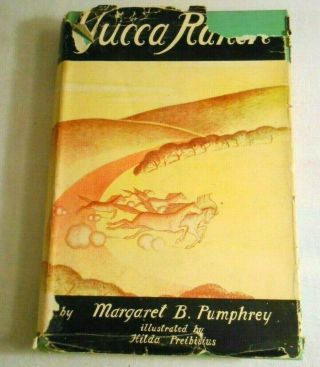 Margaret B.  Pumphrey Yucca Ranch Hc Dj Very Rare First Edition 1949 Caxton Press