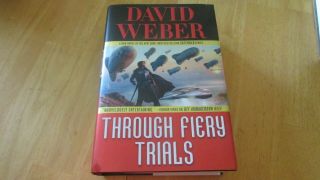 Safehold Ser.  : Through Fiery Trials By David Weber (2019,  Hardcover)